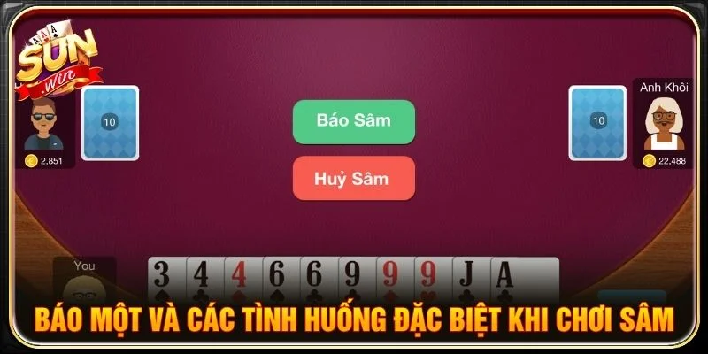 Báo một và các tình huống đặc biệt khi chơi Sâm