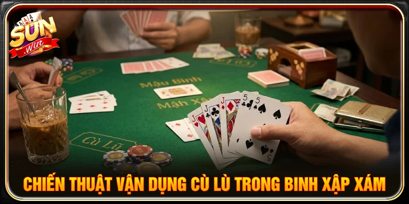 Bí quyết chơi khi gặp cù lù trong binh xập xám là gì