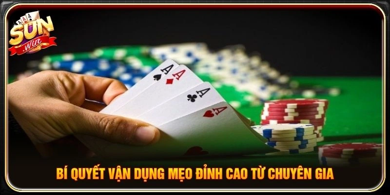 Bí quyết vận dụng mẹo đỉnh cao từ chuyên gia