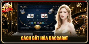 Cách Bắt Hòa Baccarat SUNWIN Dựa Trên Xác Suất Thực Tế