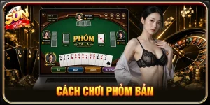Cách chơi phỏm bản