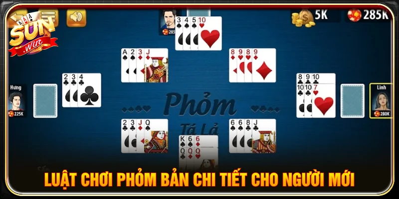 Cách chơi phỏm bản là phải nắm chắc luật chơi