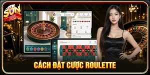 Cách Đặt Cược Roulette SUNWIN Hiệu Quả Cho Người Mới