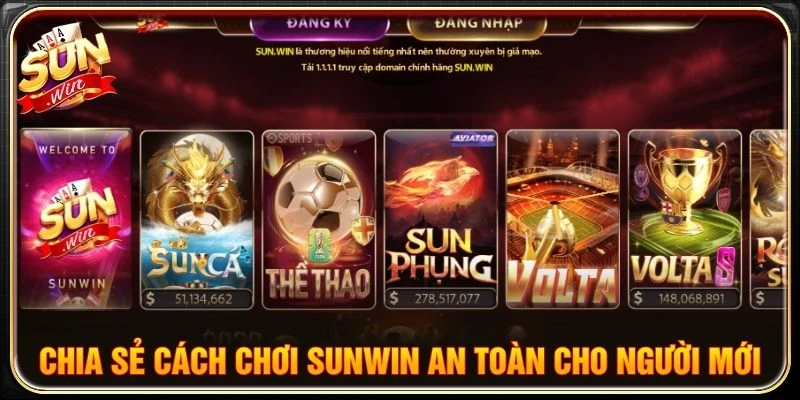 Chia sẻ cách chơi Sunwin an toàn cho người mới