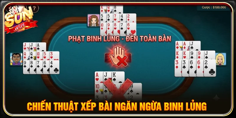 Chiến thuật sắp xếp bài không bị binh lủng trong mậu binh
