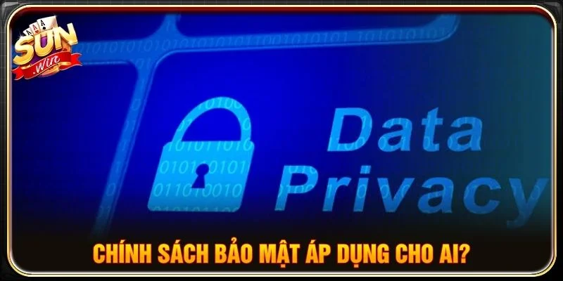 Chính sách bảo mật SUNWIN được áp dụng đối với tất cả người chơi