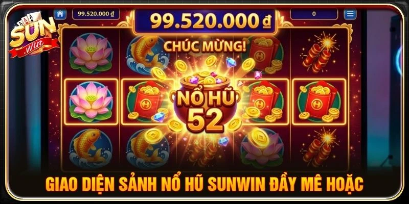 Giao diện sảnh nổ hũ SUNWIN đầy mê hoặc