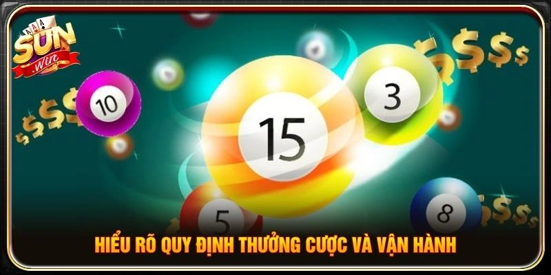 Hiểu rõ quy định thưởng cược và vận hành
