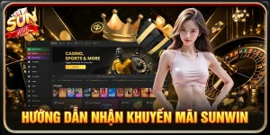 Hướng dẫn nhận khuyến mãi SUNWIN