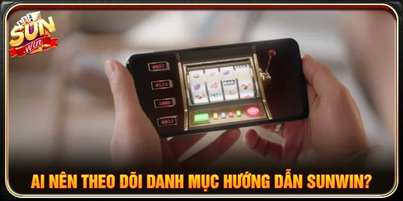 Hướng dẫn SUNWIN hỗ trợ nhiều nhóm người chơi khác nhau