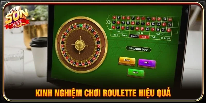 Kinh nghiệm chơi Roulette hiệu quả