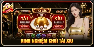 Kinh nghiệm chơi Tài Xỉu
