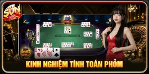 Kinh nghiệm tính toán phỏm