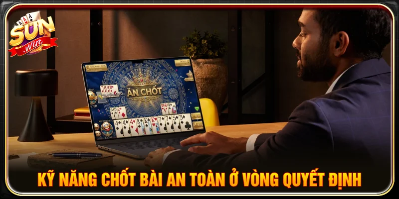 Kinh nghiệm tính toán phỏm khi vào vòng hạ chốt