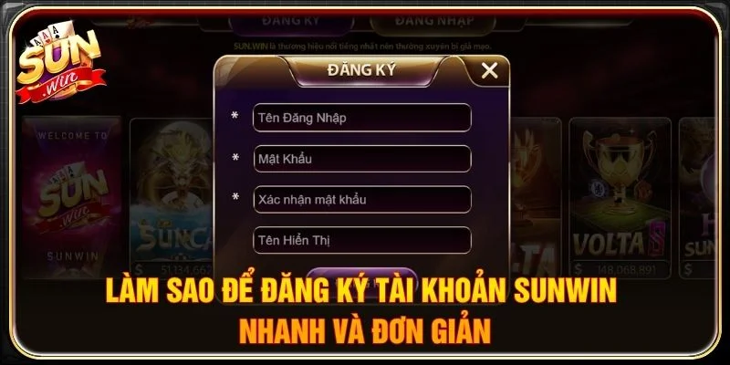 Làm sao để đăng ký tài khoản Sunwin nhanh và đơn giản