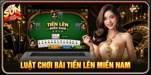 Luật Chơi Bài Tiến Lên Miền Nam Hiệu Quả Chi Tiết Từ A - Z