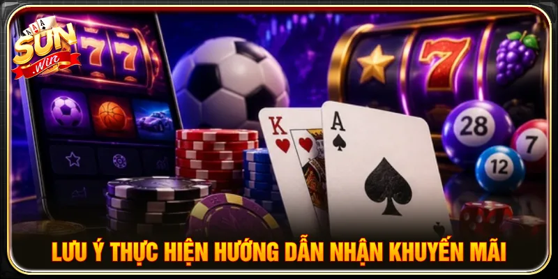 Nắm rõ các thể lệ hướng dẫn nhận khuyến mãi SUNWIN