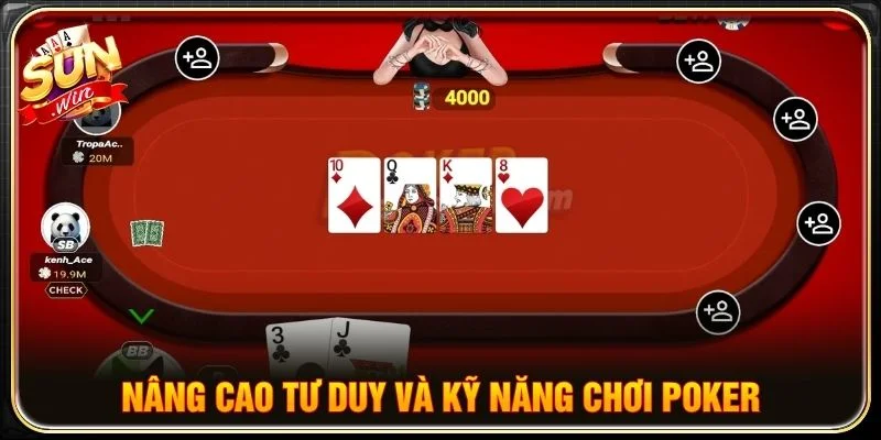 Nâng cao tư duy và kỹ năng chơi poker