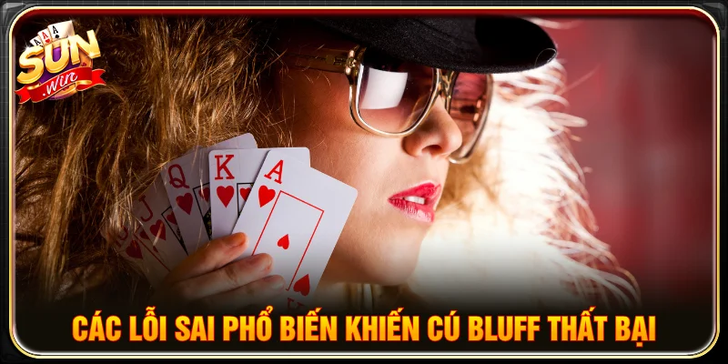 Những lỗi sai khi bluff trong poker không phải người chơi nào cũng biết