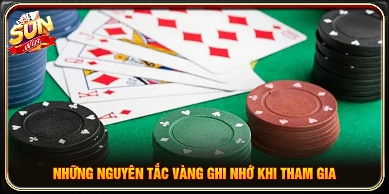 Những nguyên tắc vàng ghi nhớ khi tham gia