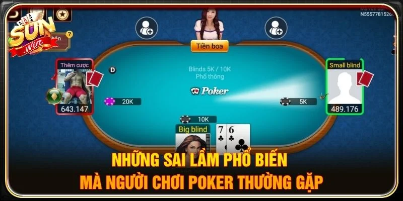 Những sai lầm phổ biến mà người chơi Poker thường gặp