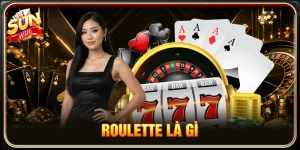 Roulette Là Gì? Bí Quyết Chơi Hiệu Quả Cùng SUNWIN