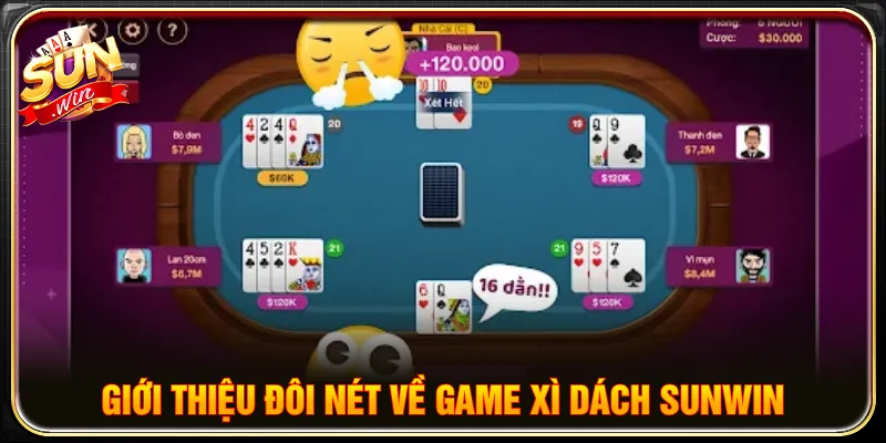 Xì dách SUNWIN là trò chơi được nhiều người yêu thích